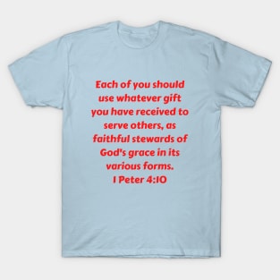 Bible Verse 1 Peter 4:10 T-Shirt